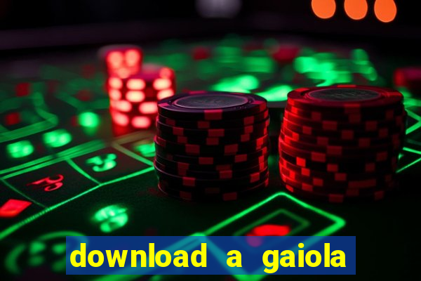 download a gaiola das loucas (1996 dublado)